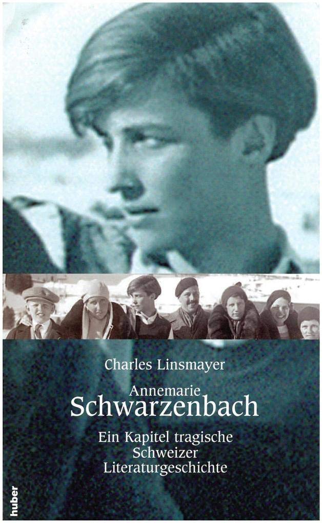 Annemarie Schwarzenbach. Ein Kapitel tragische Schweizer Literaturgeschich (Reprinted by Huber) Action & Adventure
