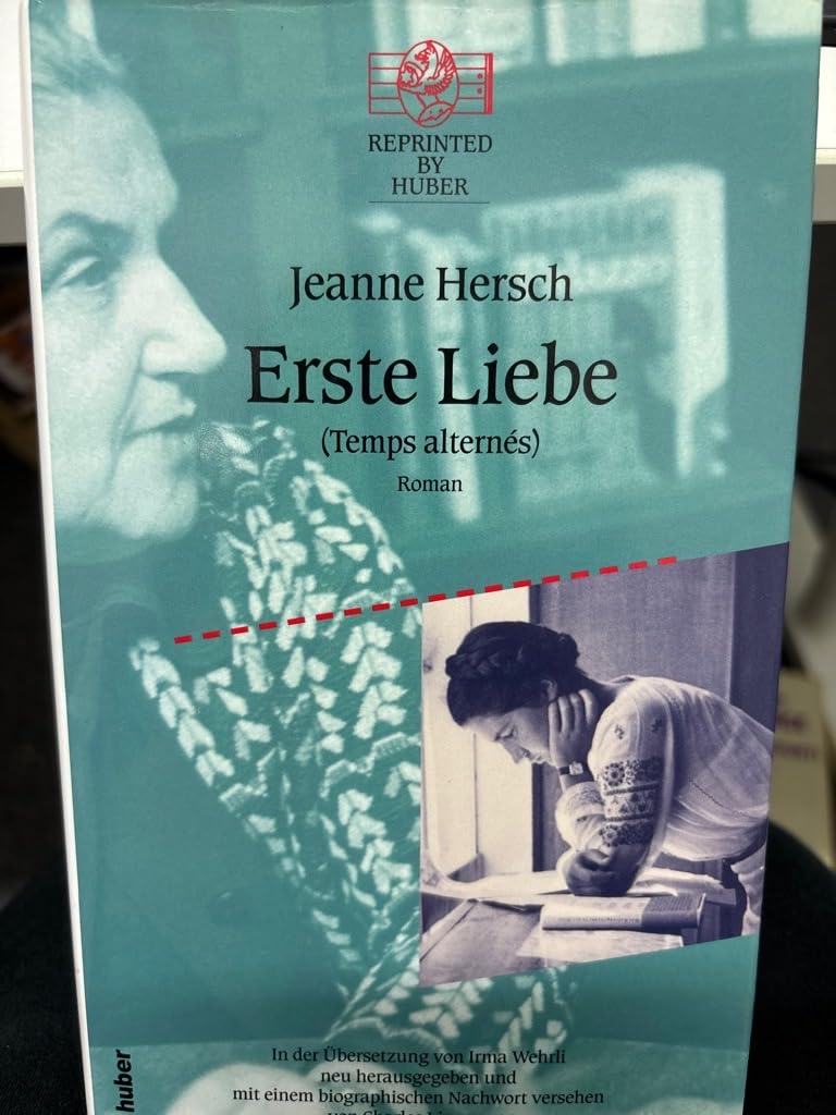 Erste Liebe (Temps alternés): Reprinted by Huber. Band 27 book