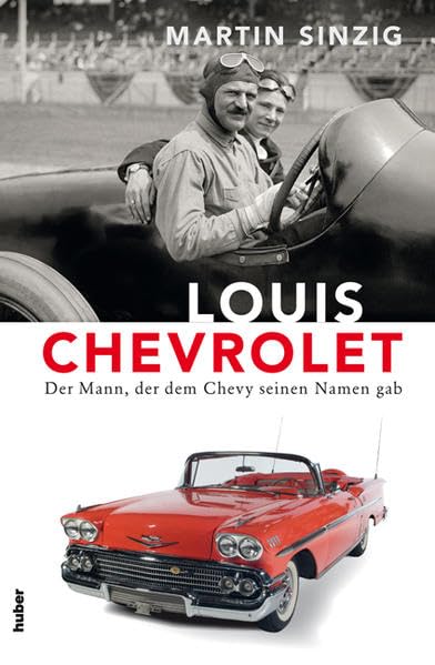 Louis Chevrolet: Der Mann, der dem Chevy seinen Namen gab Politics & History