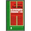 Fest und Alltag Rezepte Mit viele guten Winken für eine gesunde Küche und Lebensführung Books