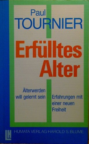 Erfülltes Alter. Älter weden will gelernt sein Books