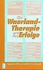 Praxis des Waerlandsystems: Die Waerland-Therapie und ihre Erfolge: Bd II (Livre en allemand) book