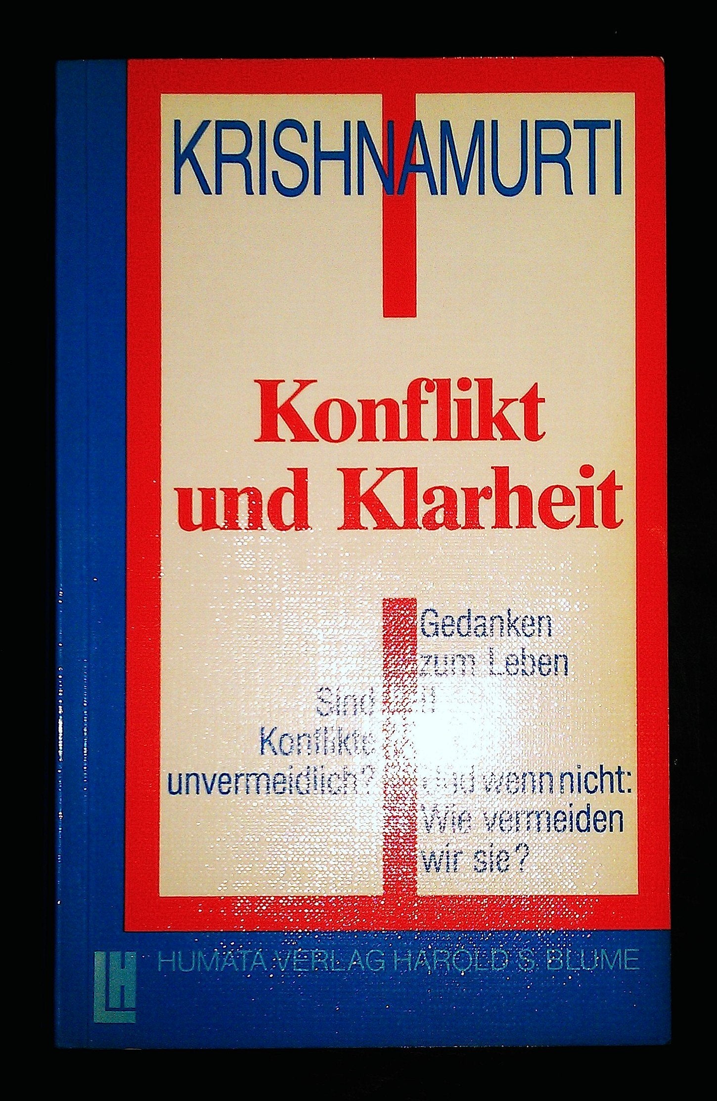 Konflikt und Klarheit: Aus den Tagebüchern. Hrsg. v. D. Rajagopal Religion & Esotericism