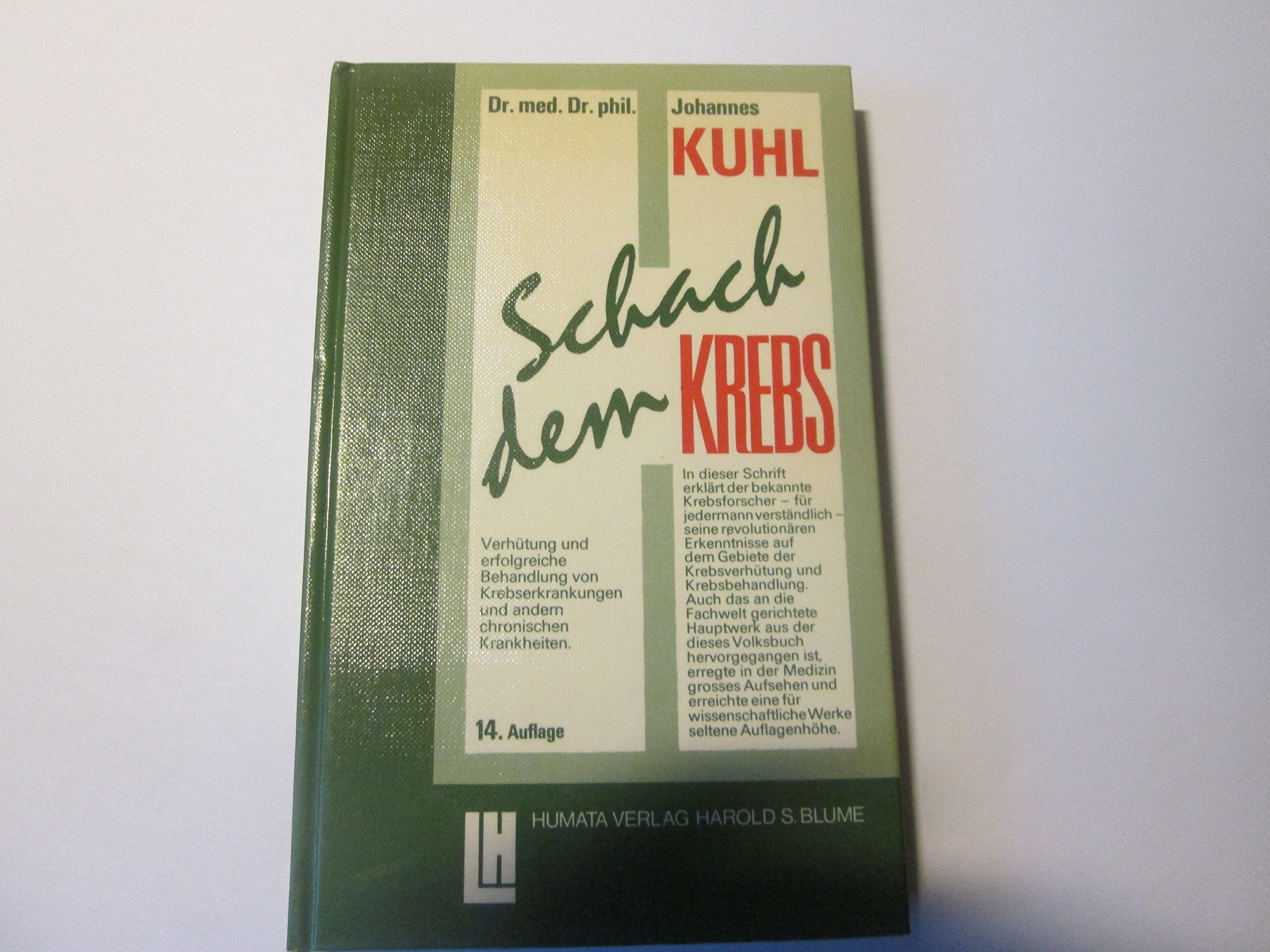 Schach dem Krebs - Verhütung und erfolgreiche Behandlung von Krebserkrankungen und anderer chronischer Krankheiten Medicine