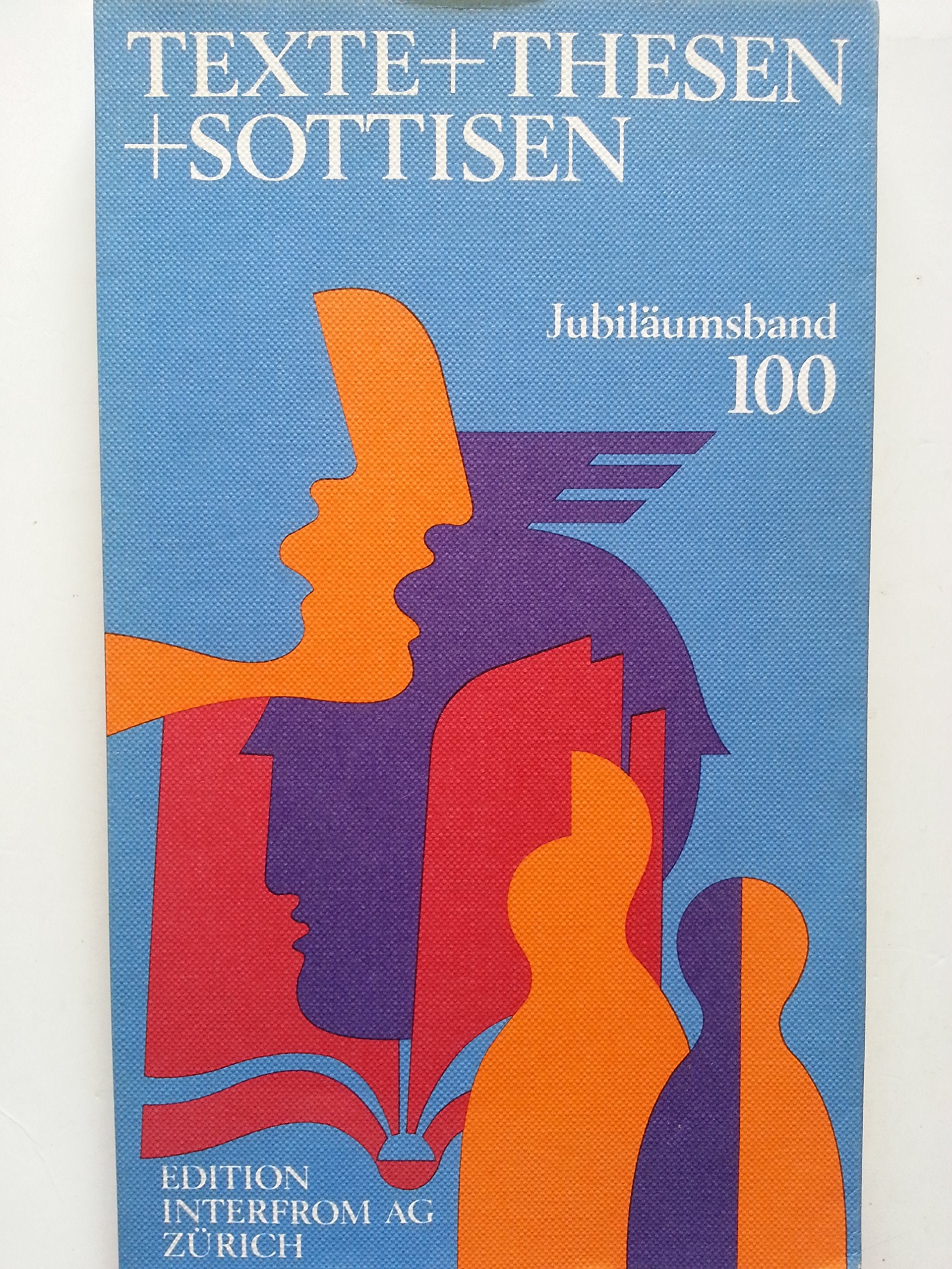 Texte + Thesen + Sottisen. Jubiläumsband 100. Sachgebiet: Gesellschaft Books