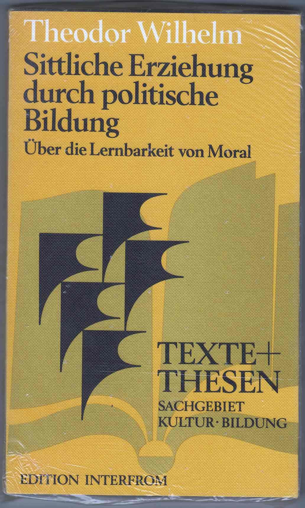 Sittliche Erziehung durch politische Bildung. Über die Lernbarkeit von Moral Books