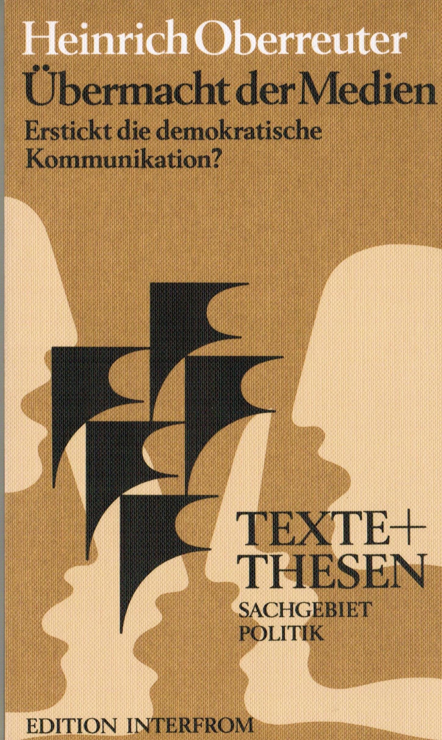 Übermacht der Medien: erstickt d. demokrat. Kommunikation? (Texte und Thesen. Sachgebiet Politik) Media & Communication
