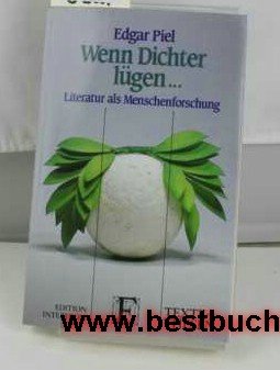 Wenn Dichter lügen . . .: Literatur als Menschenforschung Books