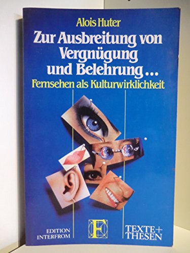 Zur Ausbreitung von Vergnügung und Belehrung: Fernsehen als Kulturwirklichkeit Film, Art & Culture