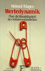 Wertedynamik: Über die Wandelbarkeit des Selbstverständlichen Social Sciences