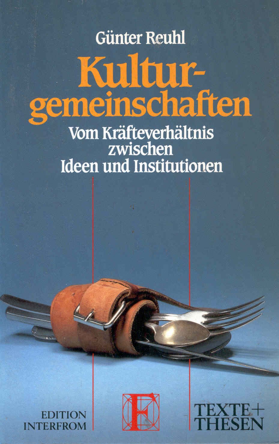Kulturgemeinschaften: Vom Kräfteverhältnis zwischen Ideen und Institutionen Philosophy