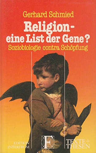Religion, eine List der Gene? Soziobiologie contra Schöpfung: Soziobiologie contra Schöpfung Books