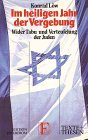 Im heiligen Jahr der Vergebung: Wider Tabu und Verteufelung der Juden Politics & History