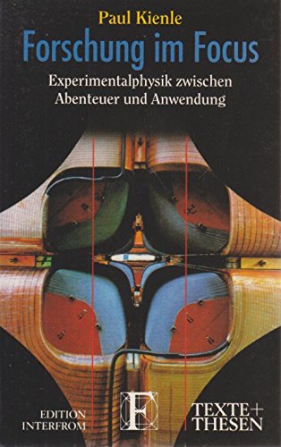 Forschung im Focus: Experimentalphysik zwischen Abenteuer und Anwendung Books