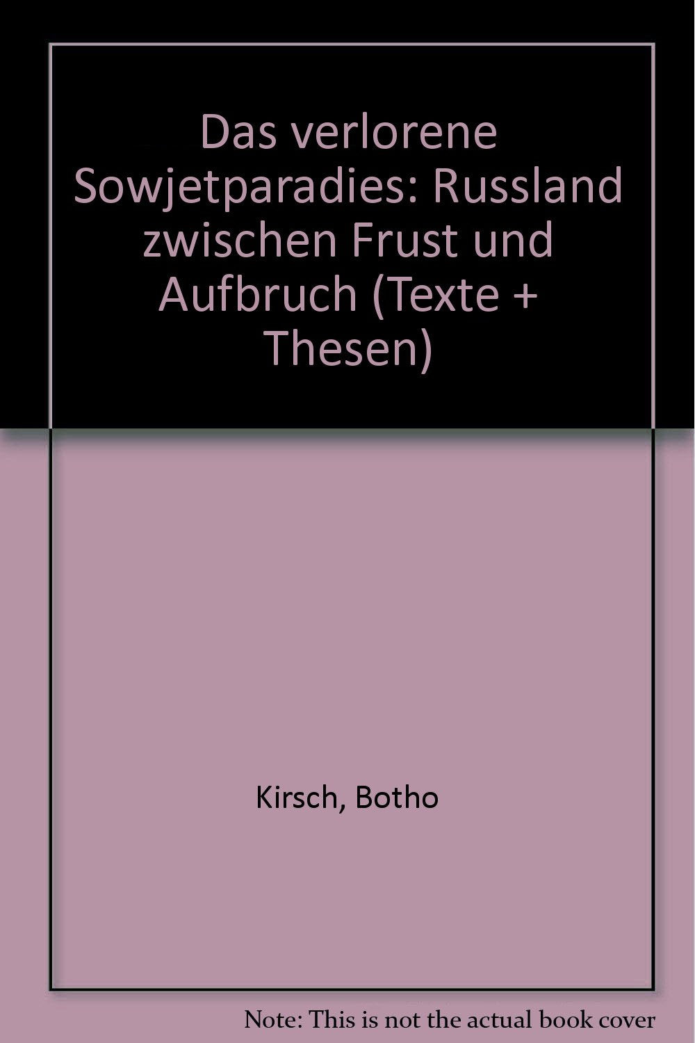 Das verlorene Sowjetparadies: Rußland zwischen Frust und Aufbruch Politics & History