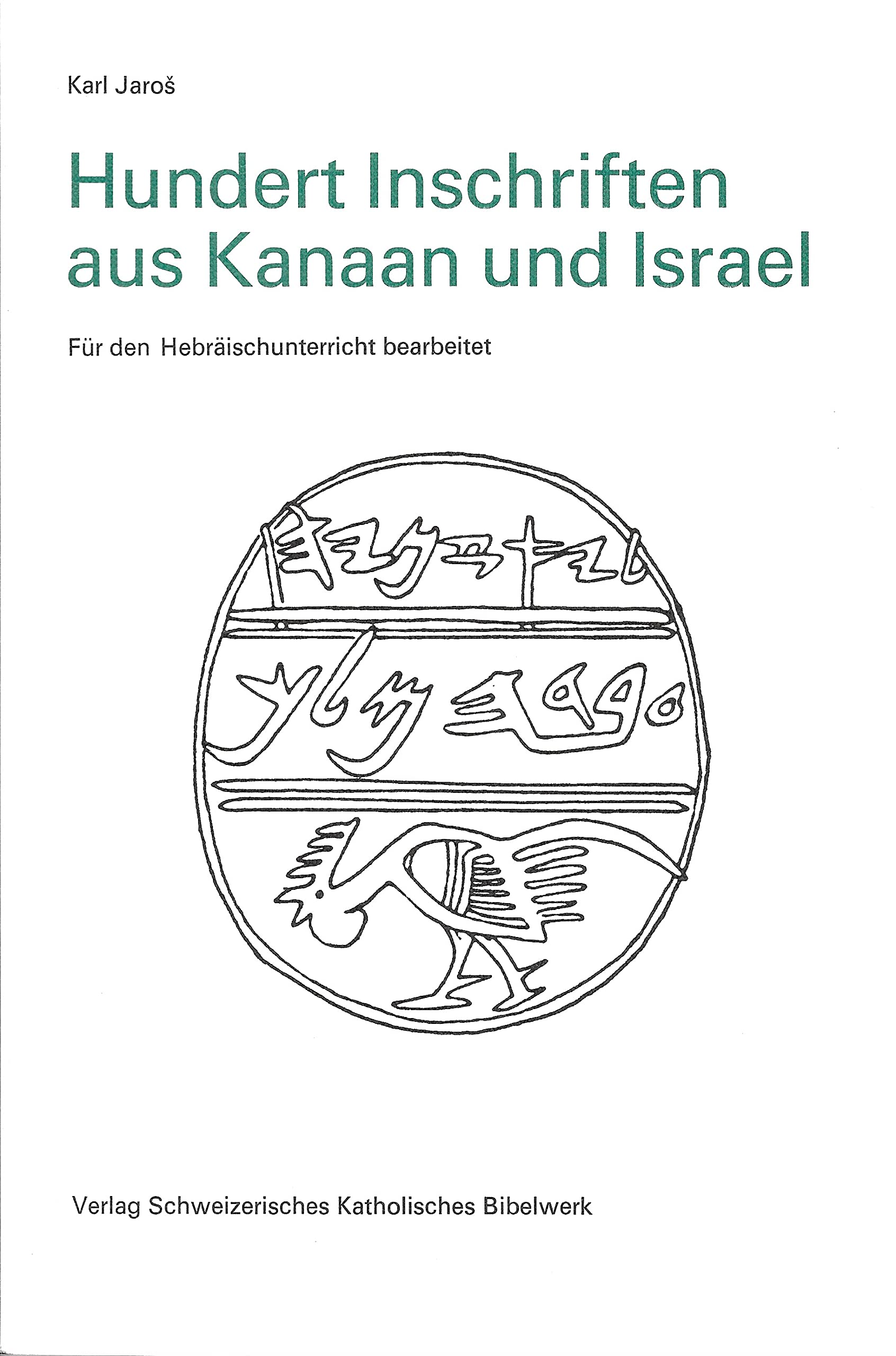 Hundert Inschriften aus Kanaan und Israel: Fur den Hebraischunterricht bearbeitet Professional & Reference Books