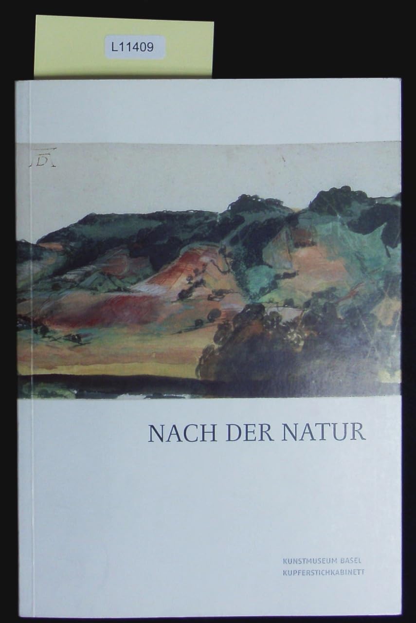 Nach der Natur : Zeichnungen und druckgraphische Werke des 15. und 16. Jahrhunderts ; . Books