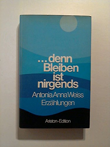Denn Bleiben ist nirgends Books