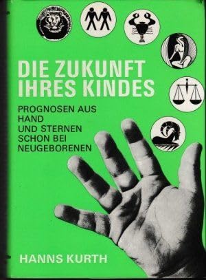 Die Zukunft ihres Kindes. Prognosen aus Hand und Sternen schon bei Neugeborenen Parents & Children