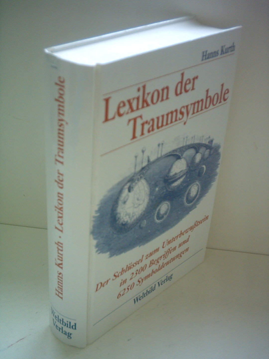 Lexikon der Traumsymbole. Die Symbolsprache der Träume in Stichwörtern von A - Z Learning & Reference