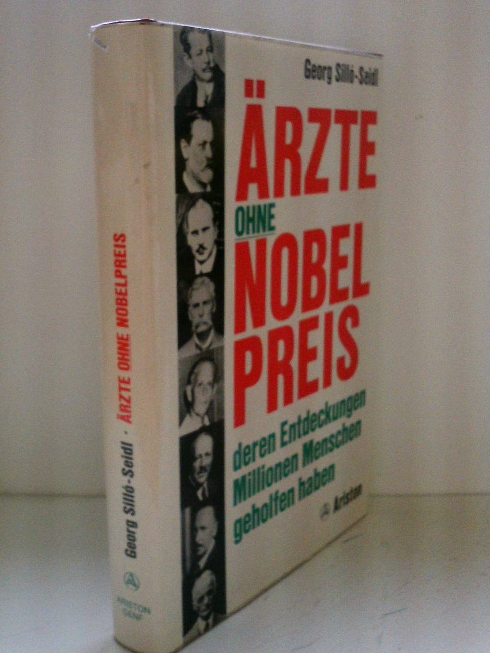 Ärzte ohne Nobelpreis. Deren Entdeckungen Millionen Menschen geholfen haben Medicine