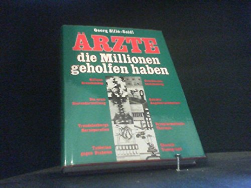 Ärzte, die Millionen geholfen haben. Eine Würdigung großer Ärzte Books