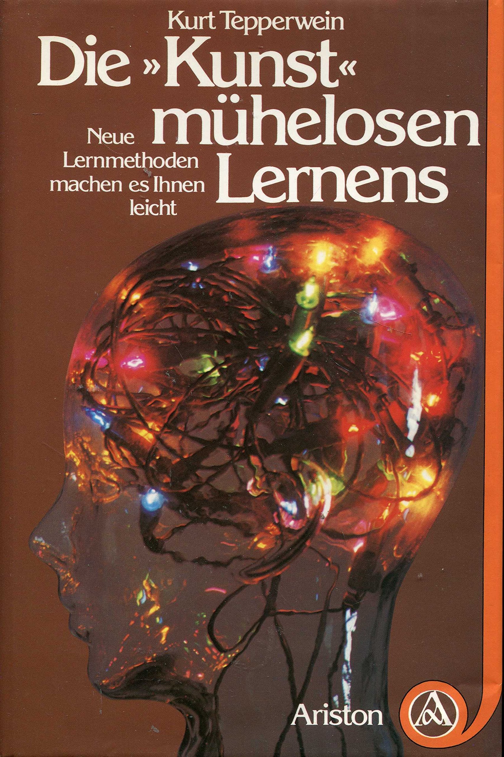 Die "Kunst" mühelosen Lernens. Neue Lernmethoden machen es Ihnen leicht Learning & Reference