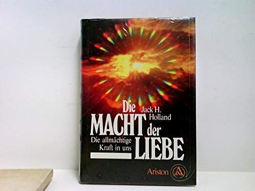Die Macht der Liebe. Die allmächtige Kraft in uns Lifestyle