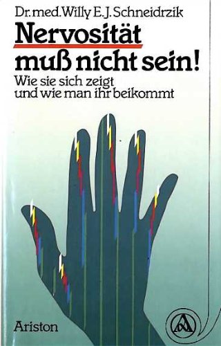 Nervosität muß nicht sein. Wie sie sich zeigt und wie man ihr beikommt Medicine