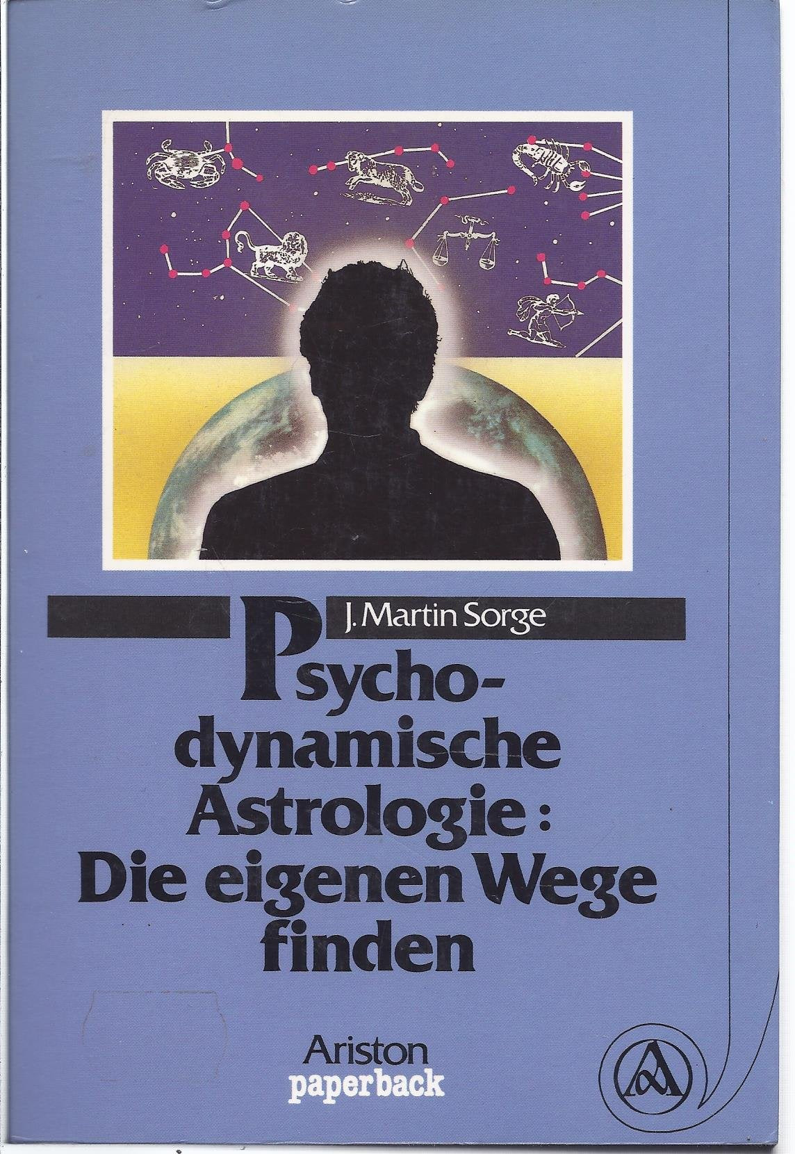 Psychodynamische Astrologie: Die eigenen Wege finden Religion & Esotericism