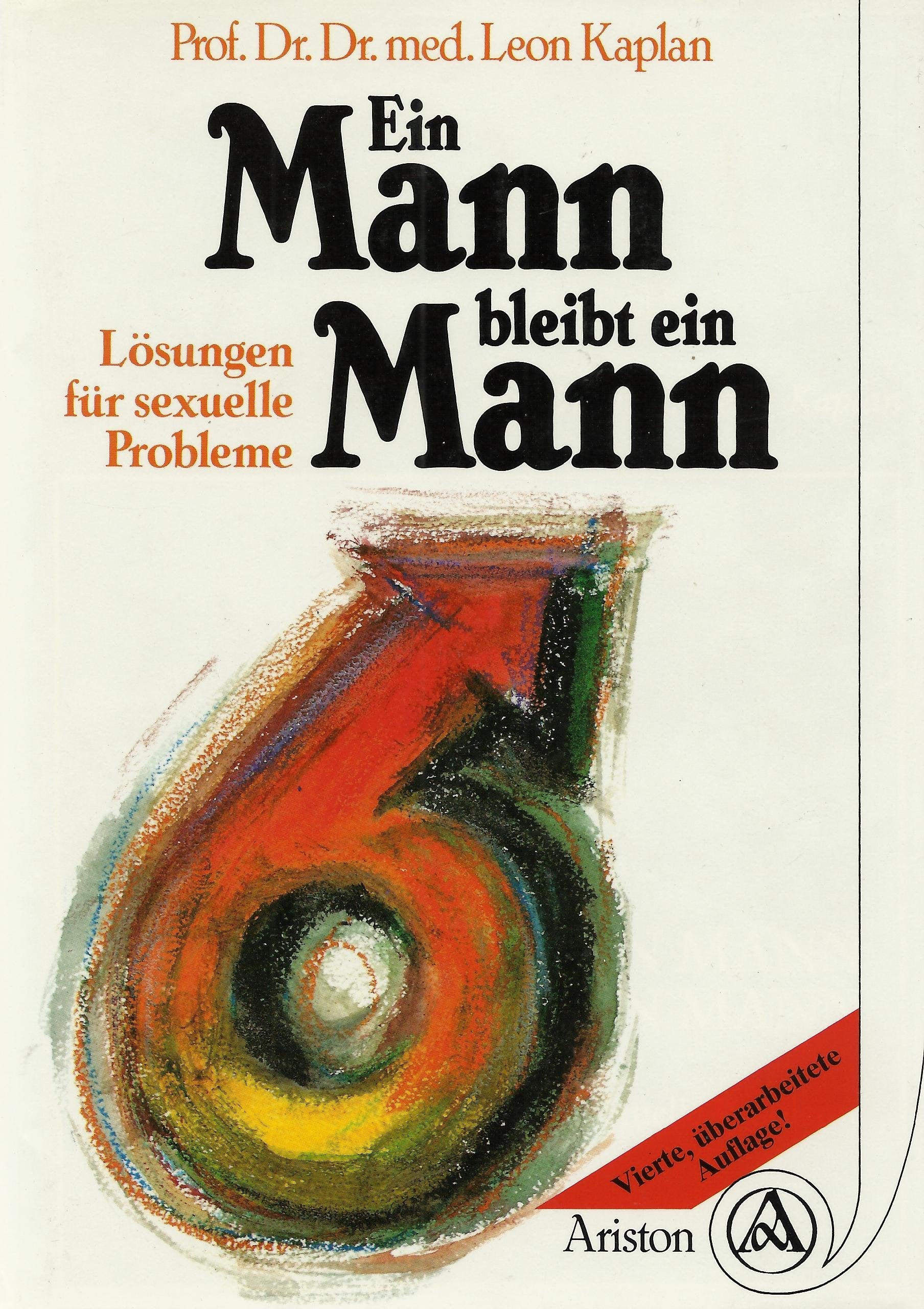 Ein Mann bleibt ein Mann. Lösungen für sexuelle Probleme Books