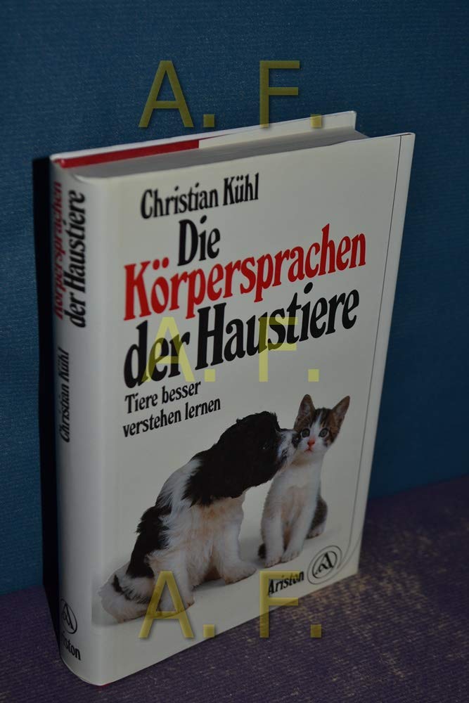 Die Körpersprachen der Haustiere. Tiere besser verstehen lernen Books
