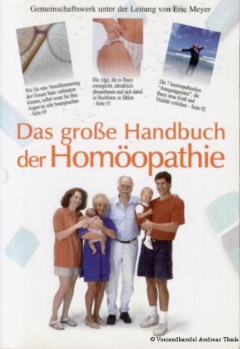 Das große Handbuch der Homöopathie, Ein Ratgeber für die ganze Familie Health, Nutrition & Fitness