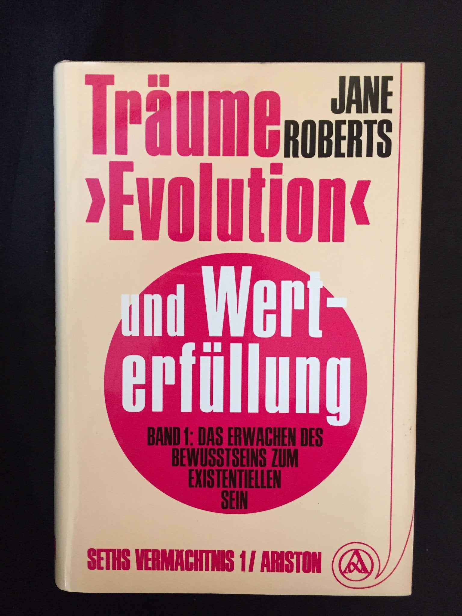 Träume, Evolution und Werterfüllung, in 2 Bdn., Bd.1, Das Erwachen des Bewußtseins zum existentiellen Sein Religion & Esotericism