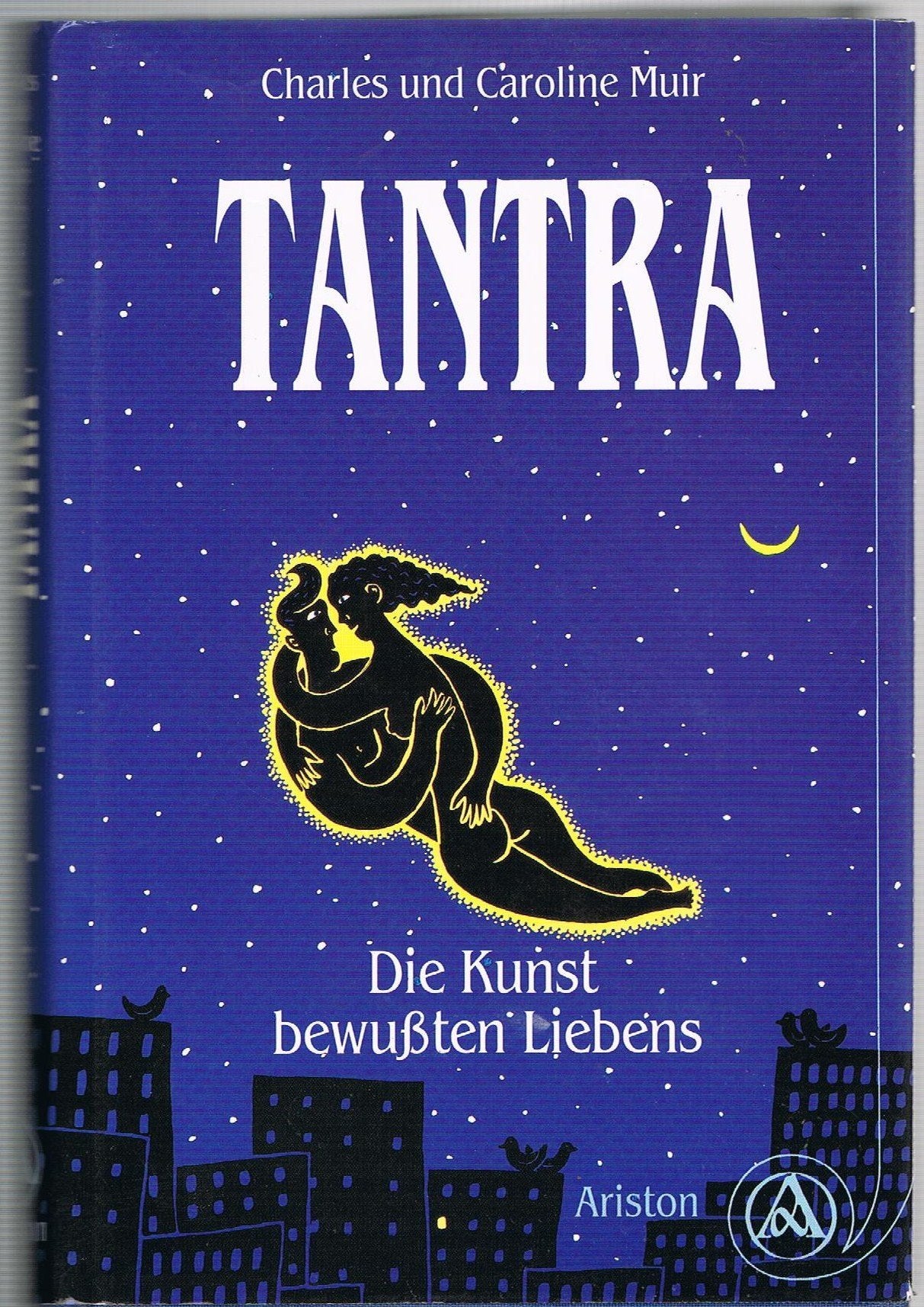 Tantra: Die Kunst des bewußten Liebens Books