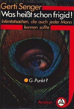 Was heißt schon frigid. Intimtatsachen, die auch jeder Mann kennen sollte Partnership & Love