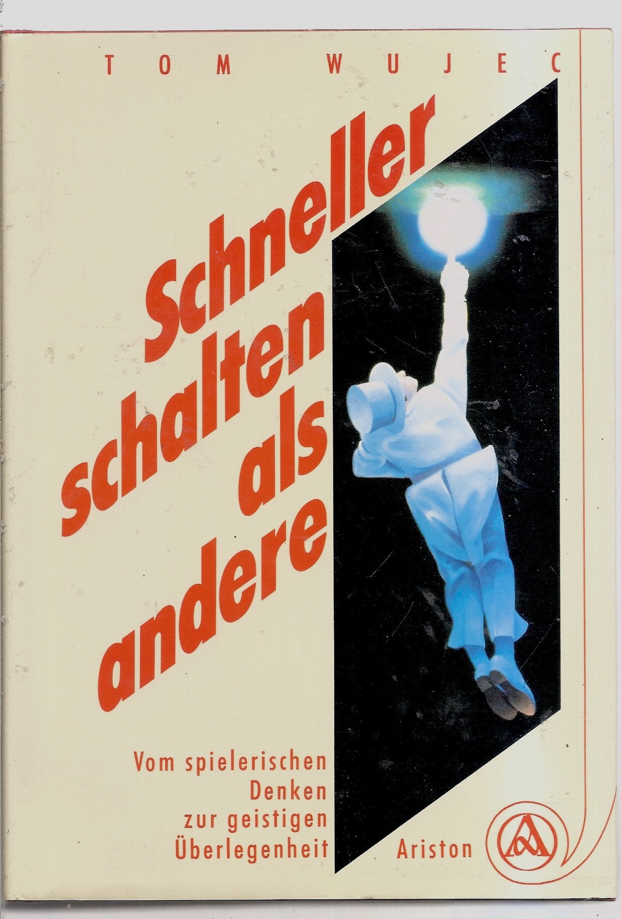 Schneller schalten als andere. Vom spielerischen Denken zur geistigen Überlegenheit Leisure & Fun Books