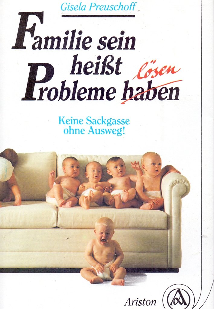 Familie sein heißt Probleme haben/lösen. Keine Sackgasse ohne Ausweg Social Sciences