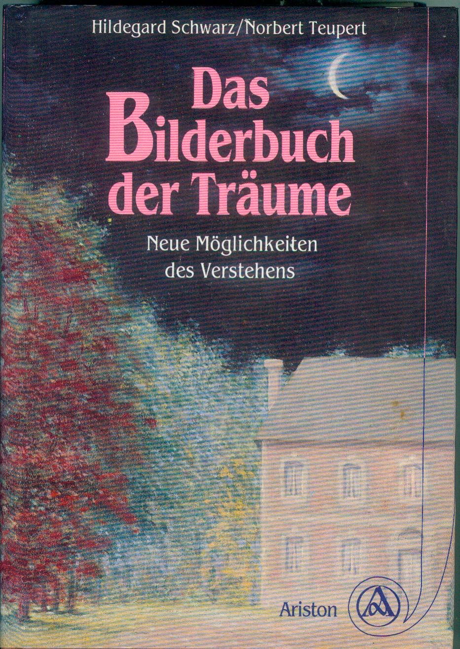 Das Bilderbuch der Träume. Neue Möglichkeiten des Verstehens Psychology