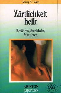 Zärtlichkeit heilt. Berühren, Streicheln, Massieren Books