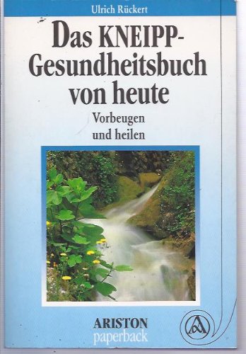 Das Kneipp- Gesundheitsbuch von heute. Vorbeugen und heilen Books