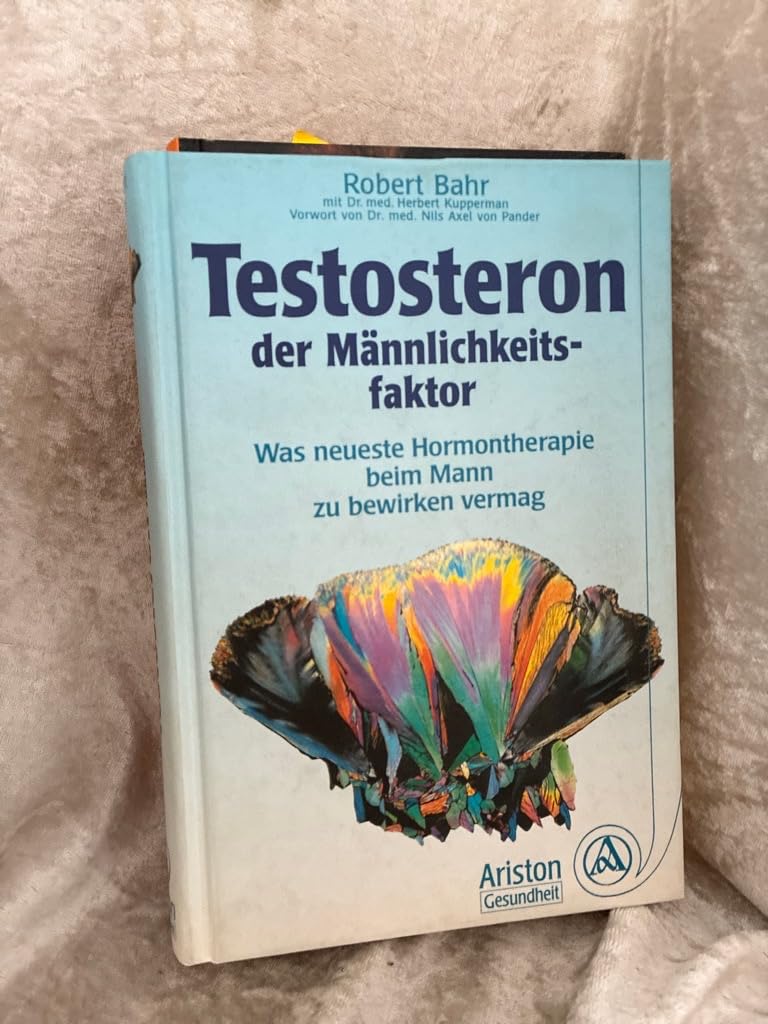 Testosteron, der Männlichkeitsfaktor. Was neueste Hormontherapie beim Mann zu bewirken vermag Medicine