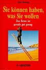 Sie können haben, was Sie wollen. Das Beste ist gerade gut genug Contemporary literature