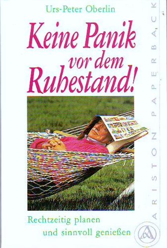 Keine Panik vor dem Ruhestand. Rechtzeitig planen und sinnvoll genießen Medicine