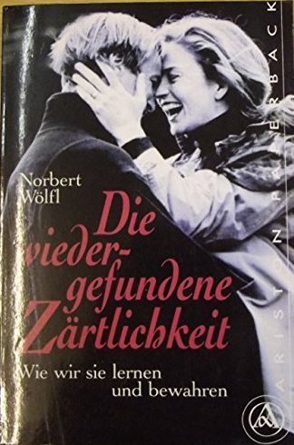 Die wiedergefundene Zärtlichkeit. Wie wir sie lernen und bewahren Medicine