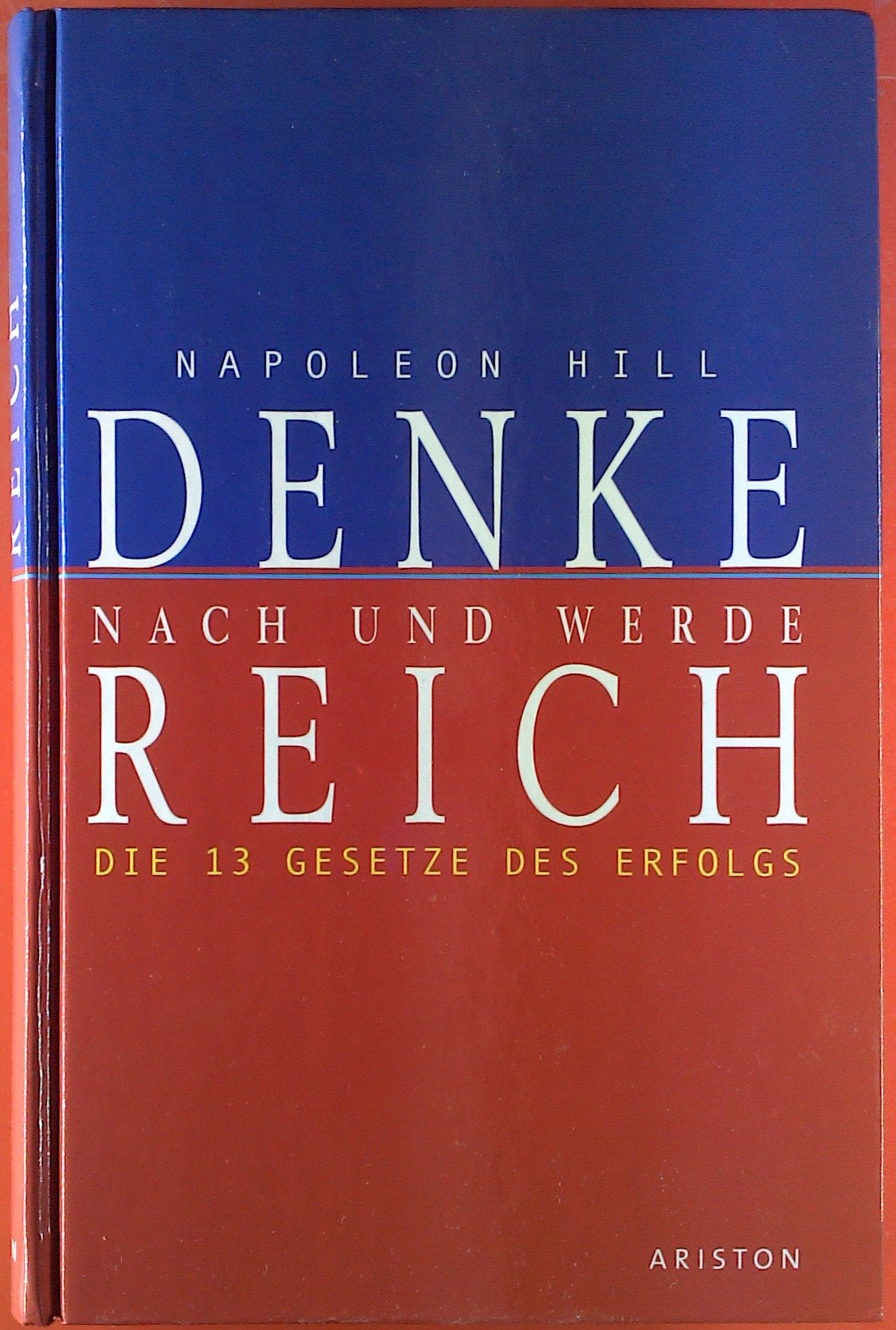 Denke nach und werde reich. Die 13 Gesetze des Erfolgs Books