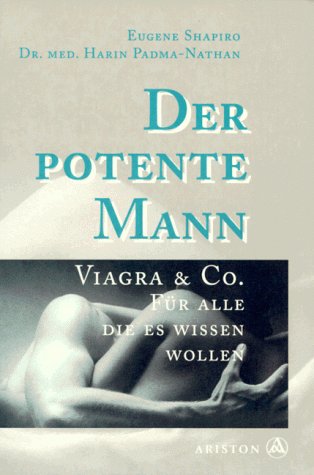 Der potente Mann, Viagra & Co: Für alle, die es wissen wollen Medicine
