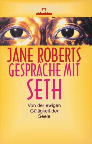 Gespräche mit Seth: Von der ewigen Gültigkeit der Seele Books