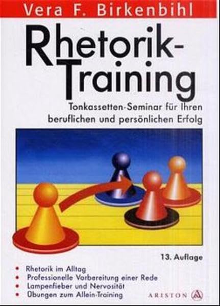 Rhetorik-Training. Tonkassetten-Seminar für Ihren beruflichen und persönlichen Erfolg. Mit 3 Audiokassetten Self-help