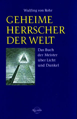 Geheime Herrscher der Welt. Das Buch der Meister über Licht und Dunkel. Education & Training